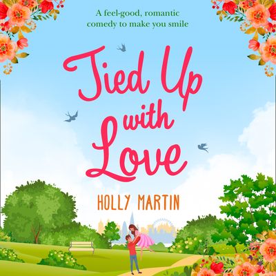 Tied Up With Love - Holly Martin, Read by Rachel Winters