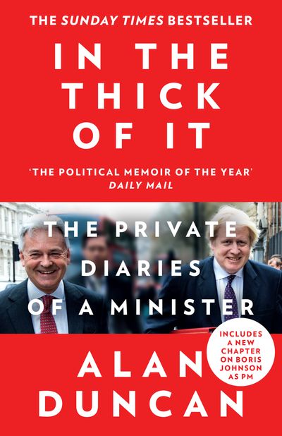 In the Thick of It: The Private Diaries of a Minister - Alan Duncan