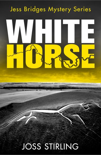 White Horse (A Jess Bridges Mystery, Book 2) - Joss Stirling