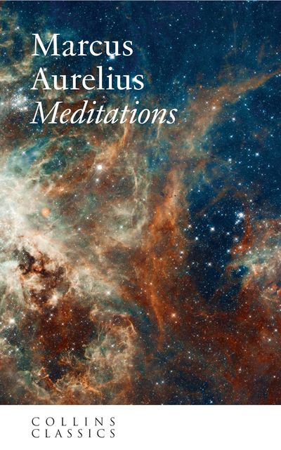 Cover image for Collins Classics - Meditations (Collins Classics) - Marcus Aurelius
