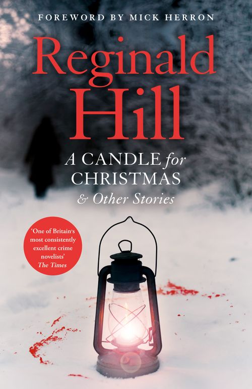 A Candle for Christmas & Other Stories, Crime & Thriller, Hardback, Reginald Hill, Foreword by Mick Herron