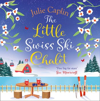 Romantic Escapes - The Little Swiss Ski Chalet (Romantic Escapes, Book 7): Unabridged edition - Julie Caplin, Read by Victoria Fox