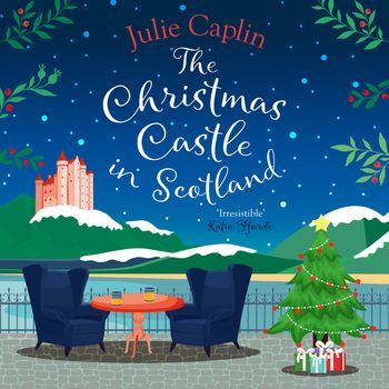 Romantic Escapes - The Christmas Castle in Scotland (Romantic Escapes, Book 9): Unabridged edition - Julie Caplin, Read by Kirsty Eila McIntyre