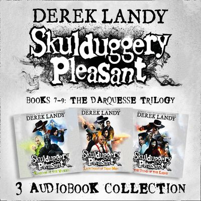 Skulduggery Pleasant - Skulduggery Pleasant: Audio Collection Books 7-9: The Darquesse Trilogy: Kingdom of the Wicked, Last Stand of Dead Men, The Dying of the Light (Skulduggery Pleasant): Unabridged edition - Derek Landy, Read by Stephen Hogan