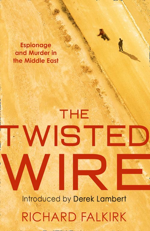 The Twisted Wire, Fiction, Paperback, Richard Falkirk, Introduction by Derek Lambert