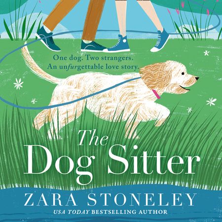 The Dog Sitter (The Zara Stoneley Romantic Comedy Collection, Book 7) - Zara Stoneley, Read by Rebecca Courtney