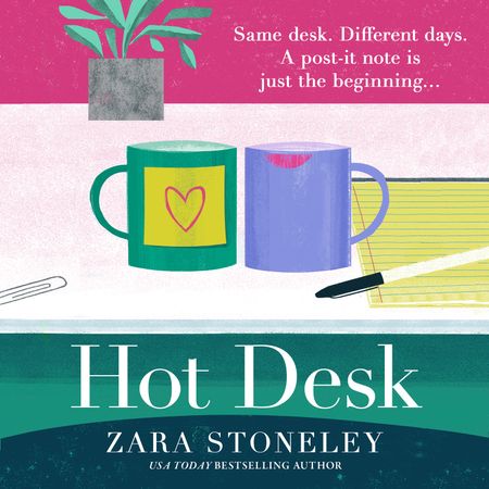 Hot Desk (The Zara Stoneley Romantic Comedy Collection, Book 8) - Zara Stoneley, Read by Hannah Brown