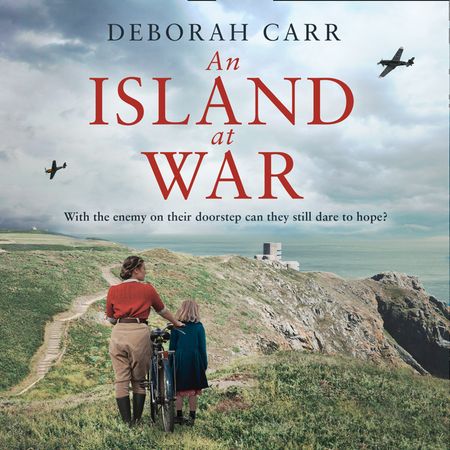 An Island at War - Deborah Carr, Read by Helen Keeley
