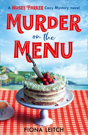 Murder on the Menu (A Nosey Parker Cozy Mystery, Book 1) - Fiona Leitch
