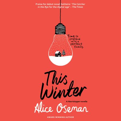  - Alice Oseman, Read by Huw Parmenter and Holly Gibbs