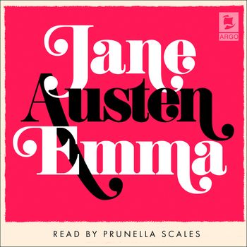 Argo Classics - Emma (Argo Classics): Abridged edition - Jane Austen, Read by Prunella Scales