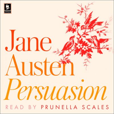 Argo Classics - Persuasion (Argo Classics): Abridged edition - Jane Austen, Read by Prunella Scales
