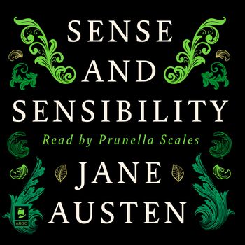 Argo Classics - Sense and Sensibility (Argo Classics): Abridged edition - Jane Austen, Read by Prunella Scales