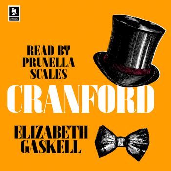 Argo Classics - Cranford (Argo Classics): Abridged edition - Elizabeth Gaskell, Read by Prunella Scales