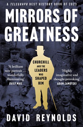 Cover image for Mirrors of Greatness: Churchill and the Leaders Who Shaped Him - David Reynolds