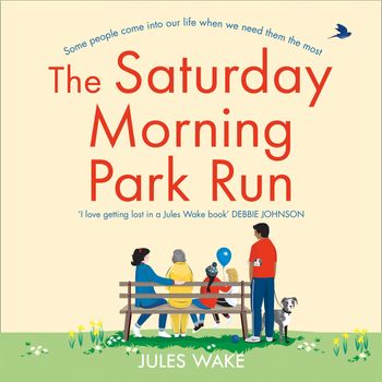 The Saturday Morning Park Run (Yorkshire Escape, Book 1) - Jules Wake, Read by Laura Brydon