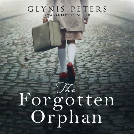 The Forgotten Orphan - Glynis Peters, Read by Julie Teal