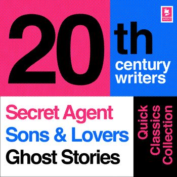Argo Classics - Quick Classics Collection: 20th-Century Writers: The Secret Agent, Sons and Lovers, Ghost Stories (Argo Classics): Abridged edition - Joseph Conrad, D. H. Lawrence and M. R. James, Read by Tim Pigott-Smith, Sir Ian McKellen and Sir Michael Hordern