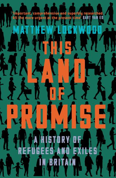 Cover image for This Land of Promise: A History of Refugees and Exiles in Britain - Matthew Lockwood
