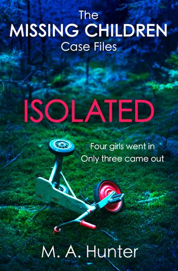 Isolated (The Missing Children Case Files, Book 2) - M. A. Hunter