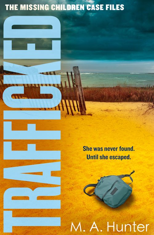 TRAFFICKED: An utterly gripping and twisty crime by M. A. Hunter (PB 2021) - Image 9