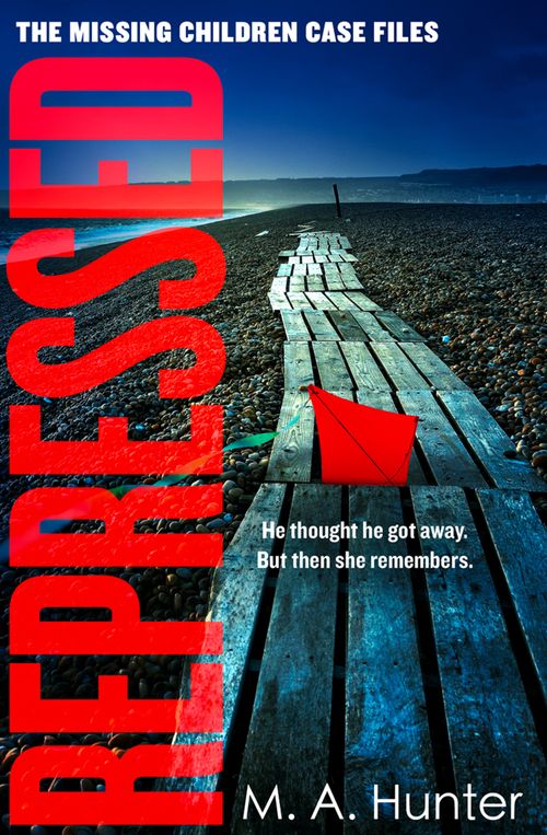Repressed, Crime & mystery: private investigator , Paperback, M. A. Hunter