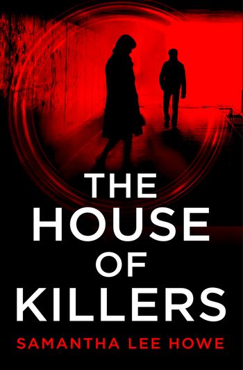 The House of Killers (The House of Killers, Book 1) - Samantha Lee Howe