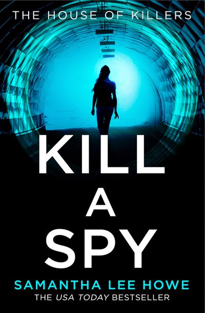 The House of Killers - Kill a Spy (The House of Killers, Book 3) - Samantha Lee Howe