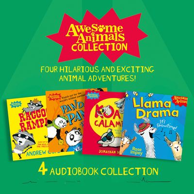 Awesome Animals Collection: Four hilarious and exciting animal adventures!: Racoon Rampage, Panda Panic, Koala Calamity, Llama Drama - Andrew Cope, Jamie Rix, Jonathan Meres and Rose Impey, Read by Joe Coen, Jack Hawkins, Jenny Dunbar and Daniel Philpott