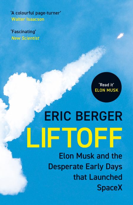 Cover image for Liftoff: Elon Musk and the Desperate Early Days That Launched SpaceX - Eric Berger