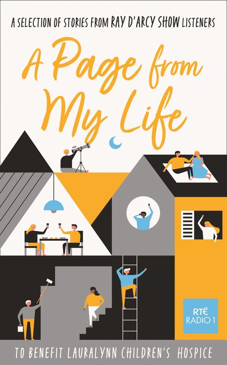 Cover image for A Page from My Life: A Selection of Stories from Ray D’Arcy Show Listeners - Selected by Ray D’Arcy