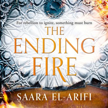 The Ending Fire - The Ending Fire (The Ending Fire, Book 3): Unabridged edition - Saara El-Arifi, Reader to be announced