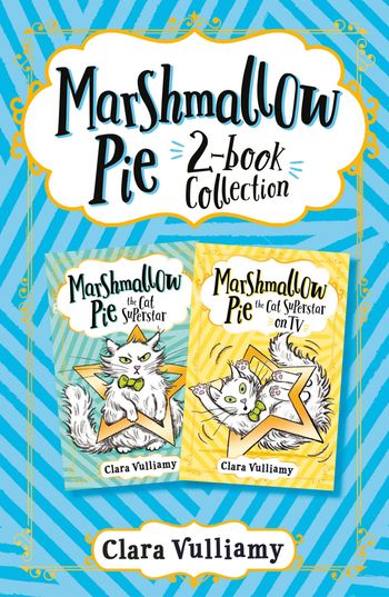 Marshmallow Pie 2-book Collection, Volume 1: Marshmallow Pie the Cat Superstar, Marshmallow Pie the Cat Superstar on TV - Clara Vulliamy