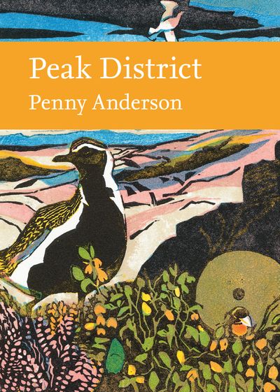 Peak District (Collins New Naturalist Library) - Penny Anderson