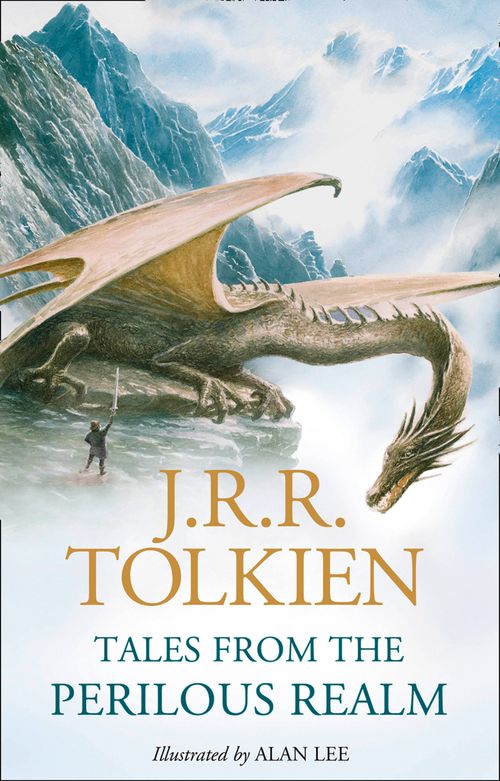 Tales from the Perilous Realm, Sci-Fi & Fantasy, Hardback, J. R. R. Tolkien, Illustrated by Alan Lee