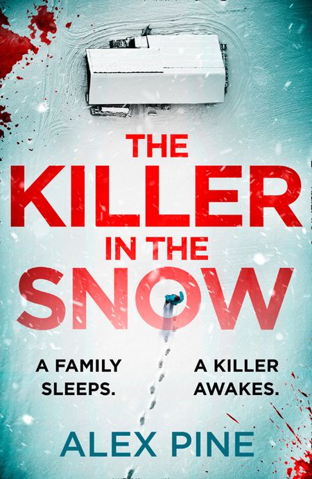 Cover image for DI James Walker series - The Killer in the Snow (DI James Walker series, Book 2) - Alex Pine