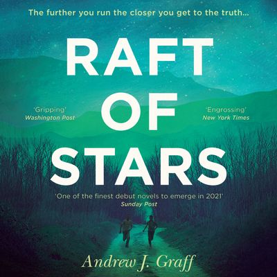 Cover image for Raft of Stars: Unabridged edition - Andrew J. Graff, Read by Lincoln Hoppe