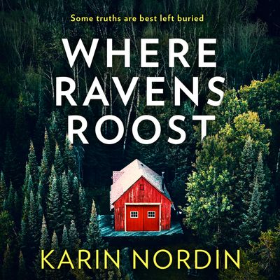 Cover image for Detective Kjeld Nygaard - Where Ravens Roost (Detective Kjeld Nygaard, Book 1): Unabridged edition - Karin Nordin, Read by Matt Addis