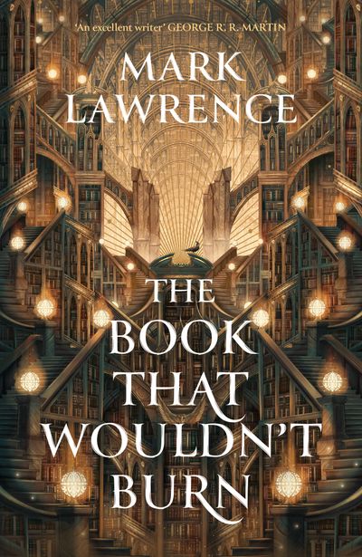 The Library Trilogy - The Book That Wouldn’t Burn (The Library Trilogy, Book 1) - Mark Lawrence