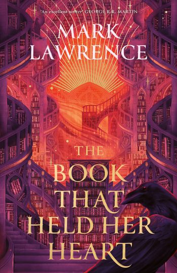 Cover image for The Library Trilogy – The Book That Held Her Heart (The Library Trilogy, Book 3) - Mark Lawrence