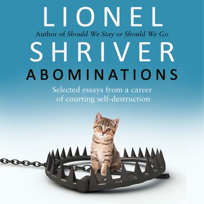  - Lionel Shriver, Read by Lionel Shriver