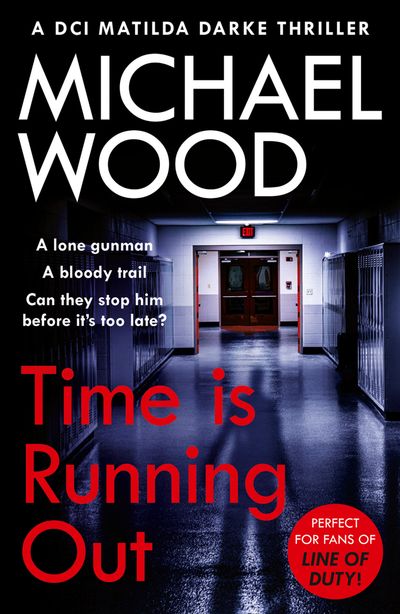 Cover image for DCI Matilda Darke Thriller - Time Is Running Out (DCI Matilda Darke Thriller, Book 7) - Michael Wood