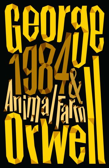 Animal Farm and 1984 Nineteen Eighty-Four - George Orwell