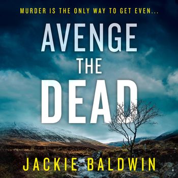 Avenge the Dead (DI Frank Farrell, Book 3) - Jackie Baldwin, Read by David Monteath