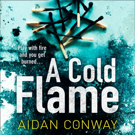 A Cold Flame (Detective Michael Rossi Crime Thriller Series, Book 2) - Aidan Conway, Read by Mark Meadows