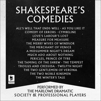 Shakespeare: The Comedies: Featuring All 13 of William Shakespeare’s Comedic Plays (Argo Classics) - William Shakespeare, Performed by Derek Jacobi, Ian McKellen, Roy Dotrice, Prunella Scales, Patrick Wymark and full cast