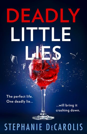 Deadly Little Lies - Stephanie DeCarolis