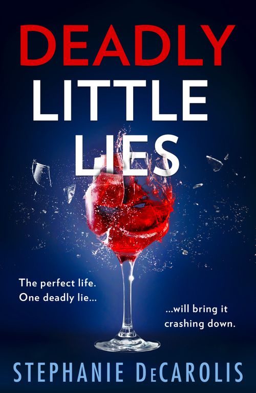 Deadly Little Lies, Fiction, Paperback, Stephanie DeCarolis