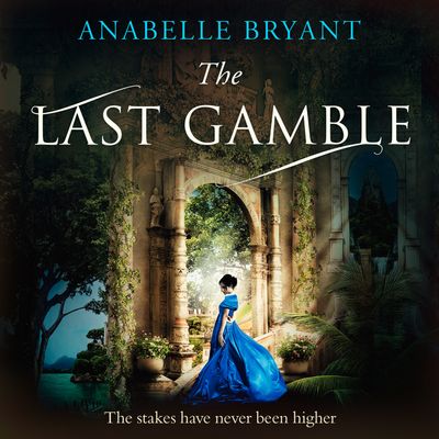 Bastards of London - The Last Gamble (Bastards of London, Book 3): Unabridged edition - Anabelle Bryant, Read by Ethan Kelly