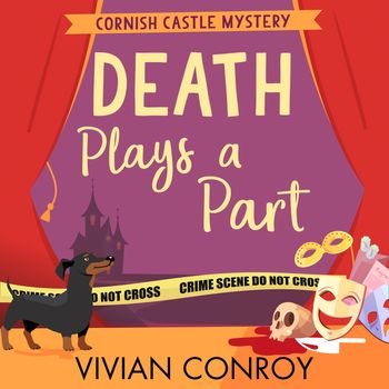 Cornish Castle Mystery - Death Plays a Part (Cornish Castle Mystery, Book 1): Unabridged edition - Vivian Conroy, Read by Sarah Lambie